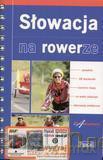 Przewodnik Pascala - Słowacja na rowerze [KSIĄŻKA]