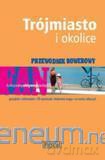 Przewodnik rowerowy - Trójmiasto i okolice [KSIĄŻKA]