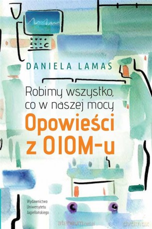 Robimy wszystko, co w naszej mocy - Daniela Lamas [KSIĄŻKA]