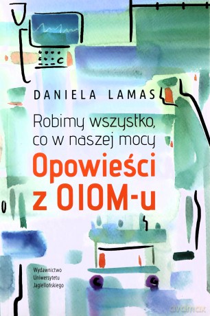 Robimy wszystko, co w naszej mocy - Daniela Lamas [KSIĄŻKA]