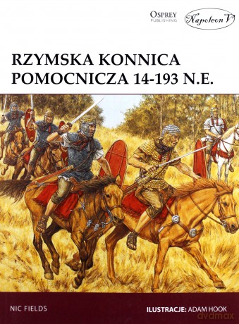 Rzymska konnica pomocnicza 14-193 n.e. - Nic Fields [KSIĄŻKA]