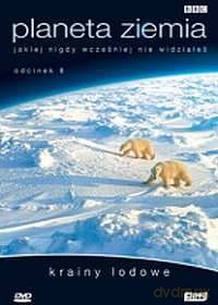 Planeta Ziemia 6: Lodowe Krainy (BBC) [DVD]