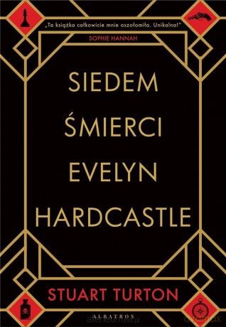 Siedem śmierci Evelyn Hardcastle - Stuart Turton [KSIĄŻKA]