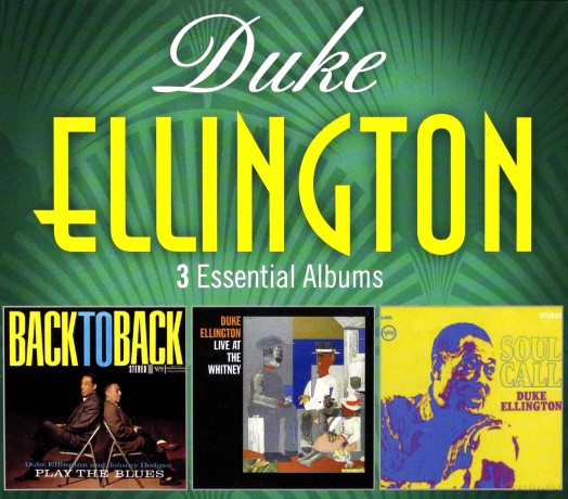 Duke Ellington: 3 Essential Albums (Back To Back, Live At Whitney, Soul Call) [3CD]