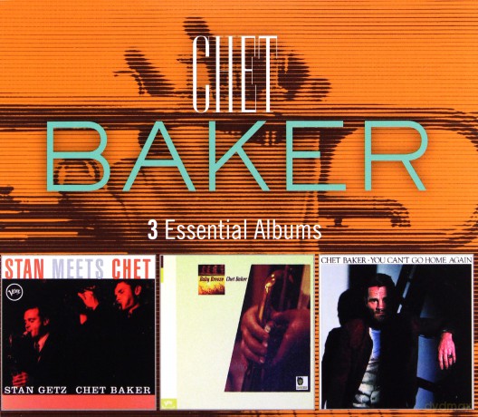 Chet Baker: 3 Essential Albums (Stan Meets Chet, Baby Breeze, You Can't Go Home Again) [3CD]