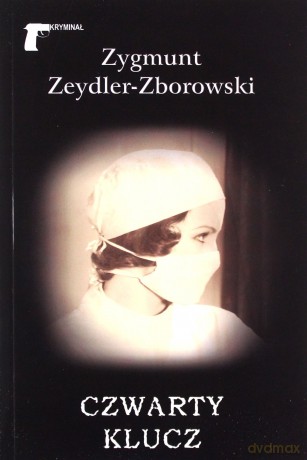Czwarty klucz - Zygmunt Zeydler-Zborowski [KSIĄŻKA]