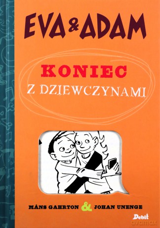 Eva and Adam. Koniec z dziewczynami - Mans Gahrton [KSIĄŻKA]
