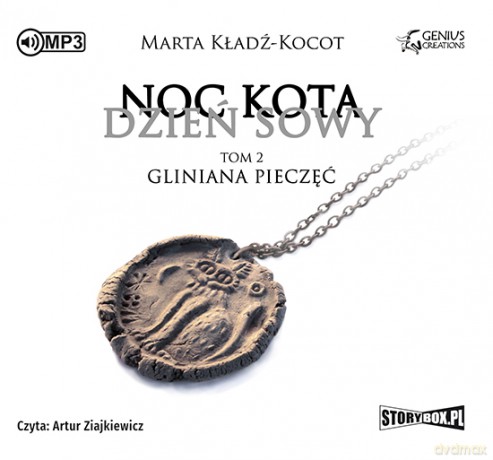 Gliniana pieczęć. Noc kota, dzień sowy (Tom 2) - Marta Kładź-Kocot [AUDIOBOOK]
