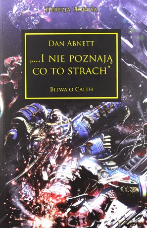I nie poznają co to strach. Herezja Horusa - Dan Abnett [KSIĄŻKA]
