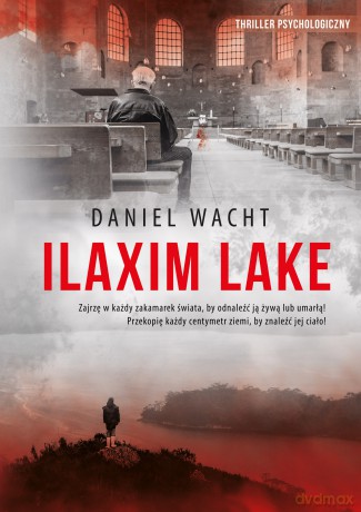 Ilaxim Lake - Daniel Wacht [KSIĄŻKA]