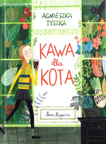 Kawa dla kota - Agnieszka Tyszka [KSIĄŻKA]