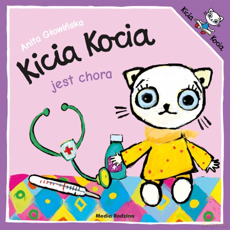 Kicia Kocia jest chora - Anita Głowińska [KSIĄŻKA]