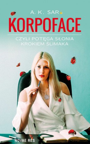Korpoface czyli potęga słonia krokiem mrówki - A. K. Sar [KSIĄŻKA]