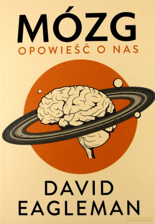 Mózg. Opowieść o nas - David Eagleman [KSIĄŻKA]