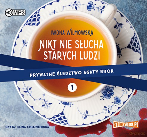 Nikt nie słucha starych ludzi. Prywatne śledztwo Agaty Brok (Tom 1) - Iwona Wilmowska [AUDIOBOOK]