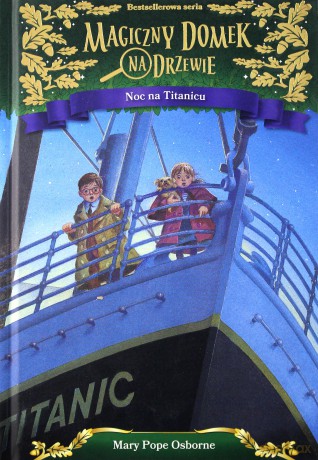 Noc na Titanicu. Magiczny domek na drzewie - Mary Pope Osborne [KSIĄŻKA]