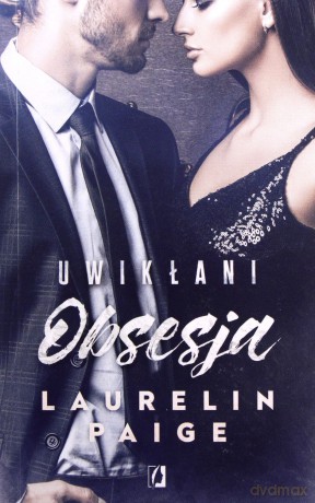 Obsesja. Uwikłani (Tom 2) (pocket) - Laurelin Paige [KSIĄŻKA]