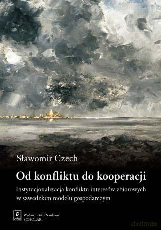 Od konfliktu do kooperacji - Sławomir Czech [KSIĄŻKA]