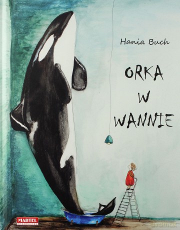 Orka w wannie - Hania Buch [KSIĄŻKA]