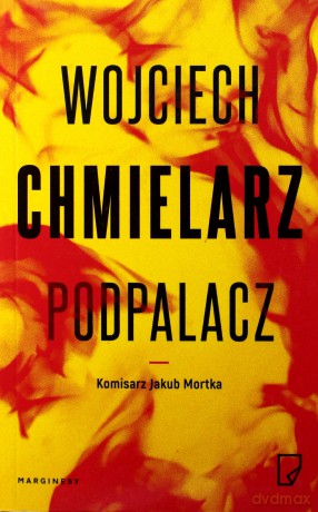 Podpalacz (pocket) - Wojciech Chmielarz [KSIĄŻKA]
