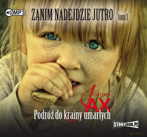 Podróż do krainy umarłych. Zanim nadejdzie jutro (Tom 1) - Joanna Jax [AUDIOBOOK]
