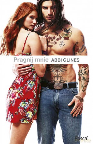 Pragnij mnie - Abbi Glines [KSIĄŻKA]