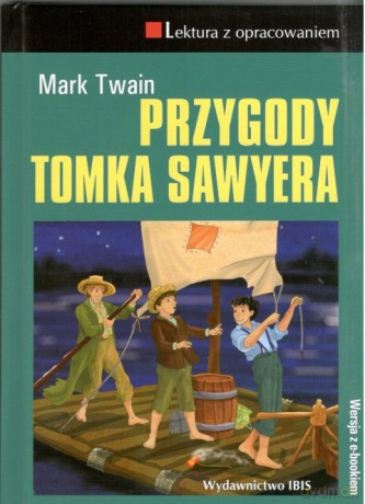 Przygody Tomka Sawyera. Lektura z opracowaniem - Mark Twain [KSIĄŻKA]