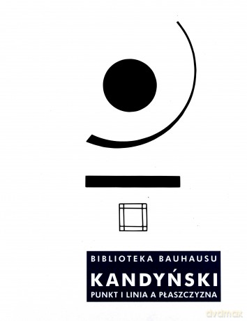 Punkt i linia a płaszczyzna - Wasyl Kandyński [KSIĄŻKA]