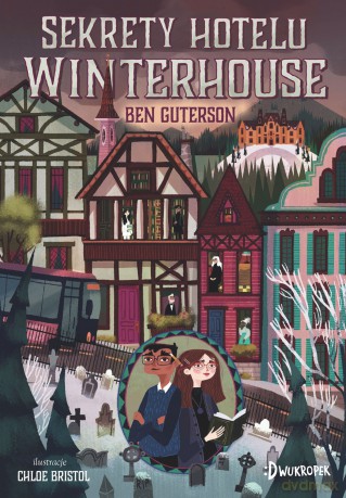 Sekrety Hotelu Winterhouse - Ben Guterson [KSIĄŻKA]