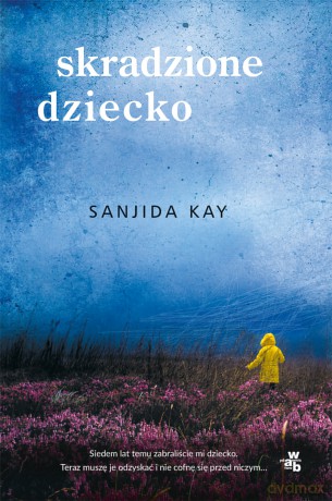 Skradzione dziecko - Sanjida Kay [KSIĄŻKA]