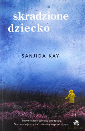 Skradzione dziecko - Sanjida Kay [KSIĄŻKA]