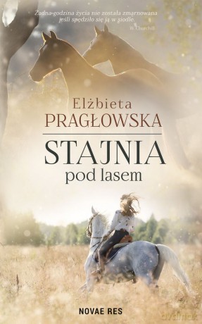 Stajnia pod lasem - Elżbieta Pragłowska [KSIĄŻKA]
