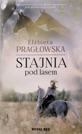 Stajnia pod lasem - Elżbieta Pragłowska [KSIĄŻKA]