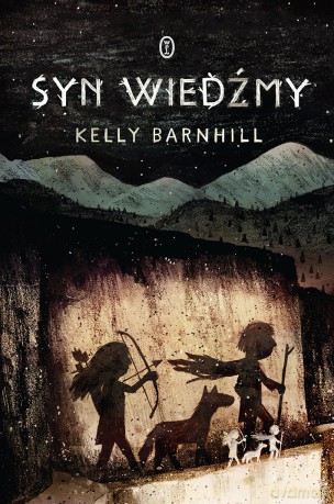 Syn wiedźmy - Kelly Barnhill [KSIĄŻKA]