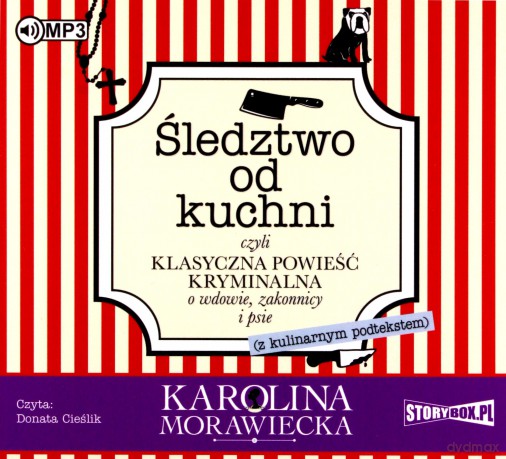 śledztwo od kuchni czyli klasyczna opowieść kryminalna o wdowie, zakonnicy i psie - Karolina Morawiecka [AUDIOBOOK]
