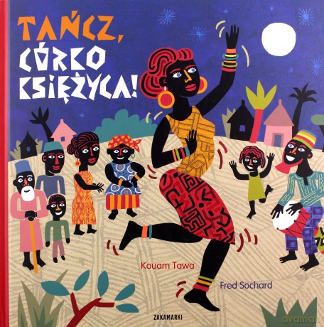 Tańcz córko księżyca - Kouam Tawa, Fred Sochard [KSIĄŻKA]