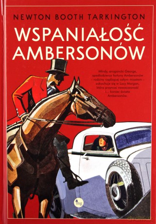 Wspaniałość Ambersonów - Newton Booth Tartington [KSIĄŻKA]