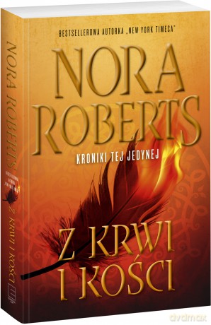Z krwi i kości. Kroniki tej jedynej (Tom 2) - Nora Roberts [KSIĄŻKA]