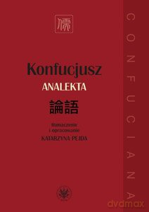 Konfucjusz Analekta - Katarzyna Pejda [KSIĄŻKA]