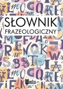 Słownik frazeologiczny - Katarzyna Głowińska [KSIĄŻKA]