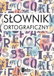 Słownik ortograficzny - Wioletta Wichrowska [KSIĄŻKA]