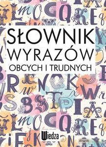 Słownik wyrazów obcych i trudnych [KSIĄŻKA]