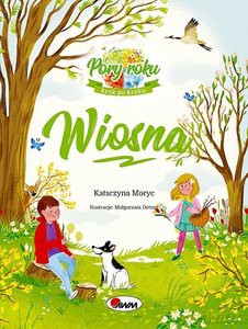 Wiosna Pory roku krok po kroku - Katarzyna Moryc [KSIĄŻKA]