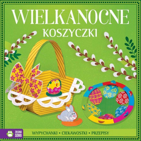 Wypychanki Wielkanocne koszyczki - Jowita Sielska, Magdalena Adamska [KSIĄŻKA]
