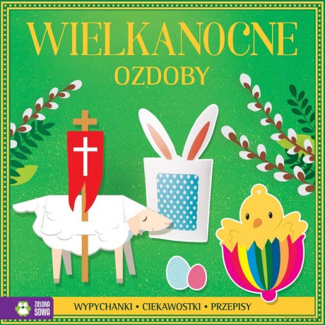 Wypychanki Wielkanocne ozdoby - Jowita Sielska, Magdalena Adamska [KSIĄŻKA]