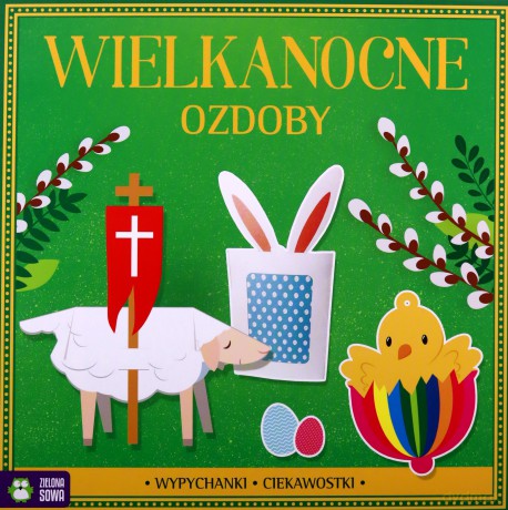 Wypychanki Wielkanocne ozdoby - Jowita Sielska, Magdalena Adamska [KSIĄŻKA]