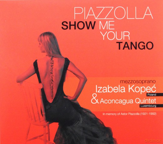 Izabela Kopeć: Piazzolla. Show Me Your Tango [CD]