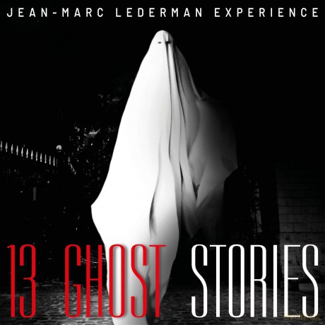 Jean-Marc Lederman Experience: 13 Ghost Stories (digipack) [CD]