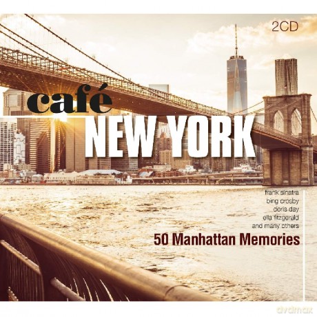 Cafe New York - 50 Manhattan Memories [2CD]