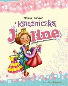 Nauka i zabawa z Księżniczką Joline - Agnes de Bezenac, Salem de Bezenac [KSIĄŻKA]